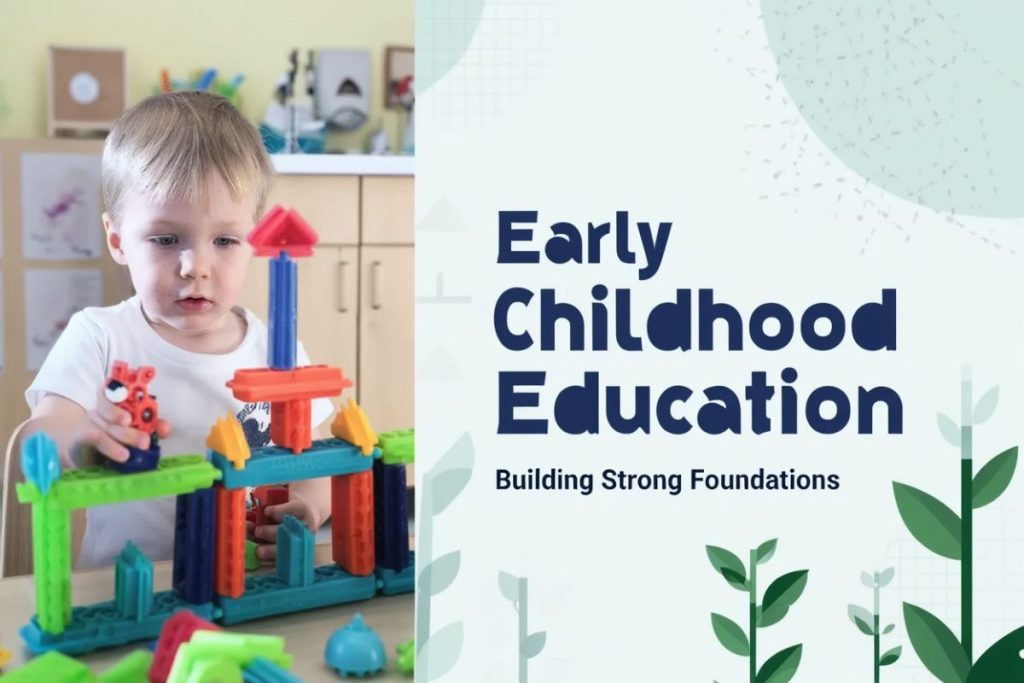 Early Childhood Educations – Building Strong Foundations
